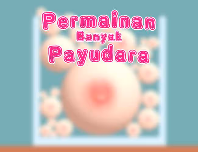 Gambar kemasan 'Permainan Banyak Payudara'